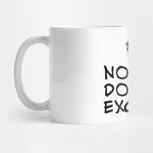 No Doofus Excusus Mug